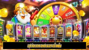 Lợi ích khi chơi slot cổ điển